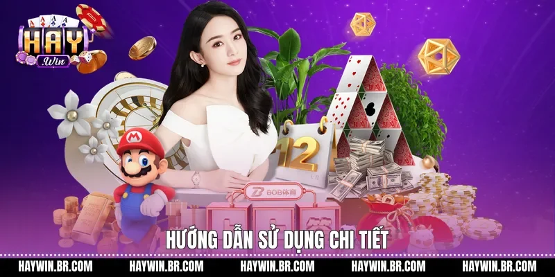 Hướng dẫn sử dụng chi tiết
